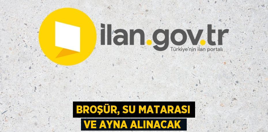 Broşür, su matarası ve ayna alınacak