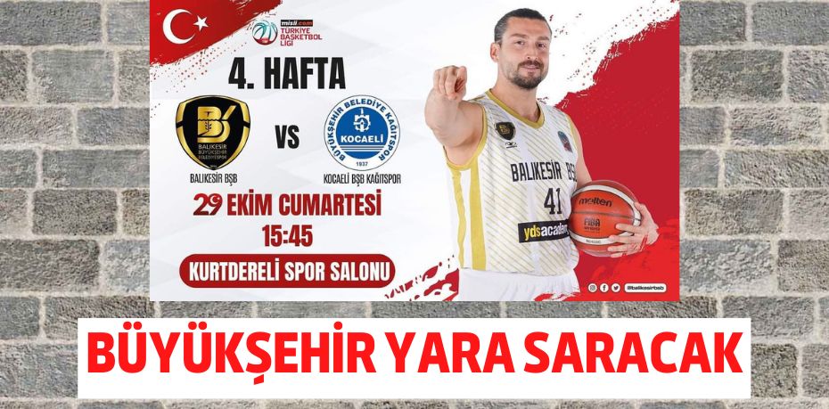 BÜYÜKŞEHİR YARA SARACAK