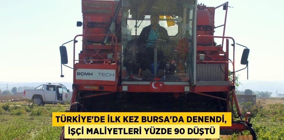 Türkiye’de ilk kez Bursa’da denendi, işçi maliyetleri yüzde 90 düştü