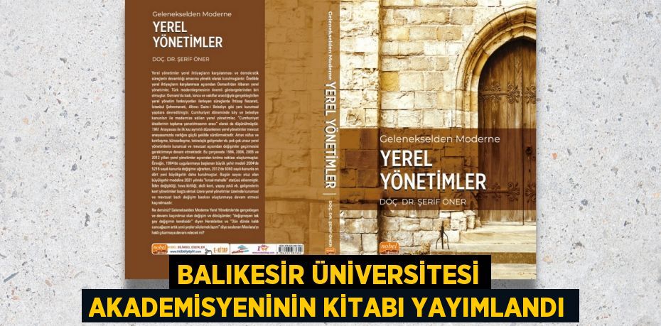 BALIKESİR ÜNİVERSİTESİ AKADEMİSYENİNİN KİTABI YAYIMLANDI