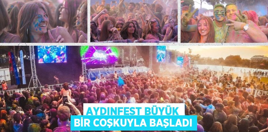 AYDINFEST BÜYÜK BİR COŞKUYLA BAŞLADI