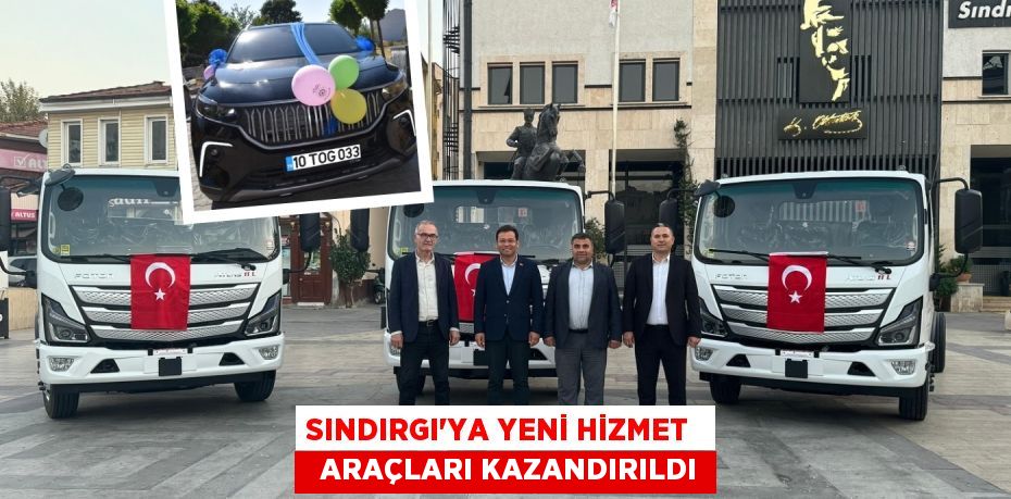 SINDIRGI’YA YENİ HİZMET    ARAÇLARI KAZANDIRILDI