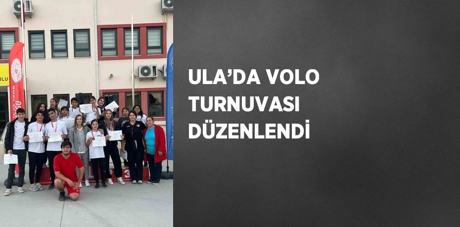 ULA’DA VOLO TURNUVASI DÜZENLENDİ