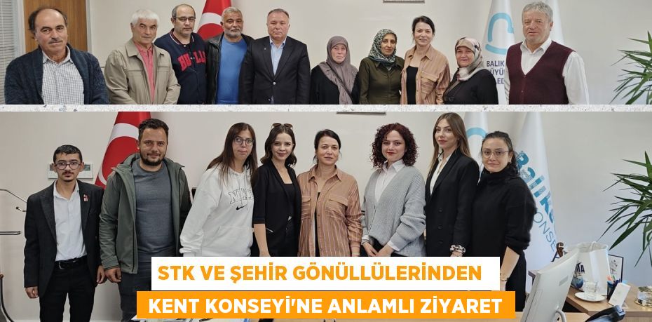 STK VE ŞEHİR GÖNÜLLÜLERİNDEN   KENT KONSEYİ'NE ANLAMLI ZİYARET