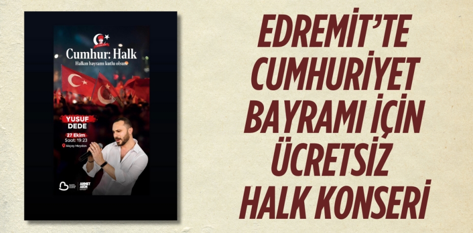 Edremit’te Cumhuriyet Bayramı İçin Ücretsiz Halk Konseri