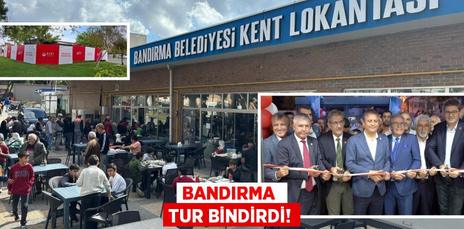 BANDIRMA  TUR BİNDİRDİ!