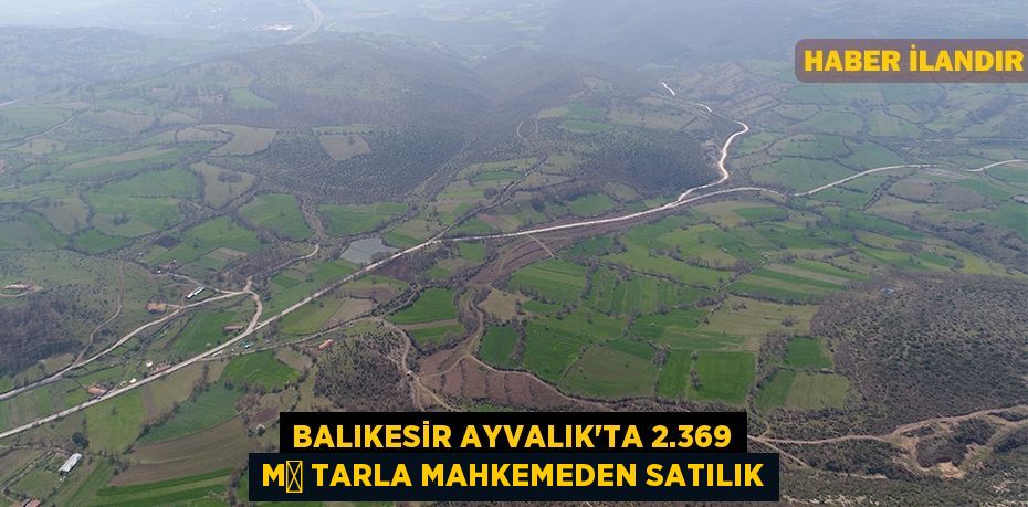 Balıkesir Ayvalık'ta 2.369 m² tarla mahkemeden satılık