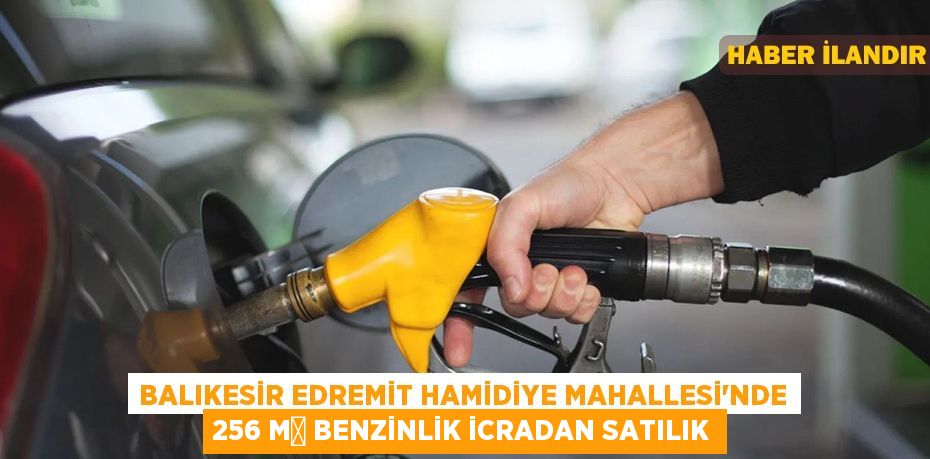 Balıkesir Edremit Hamidiye Mahallesi'nde 256 m² benzinlik icradan satılık