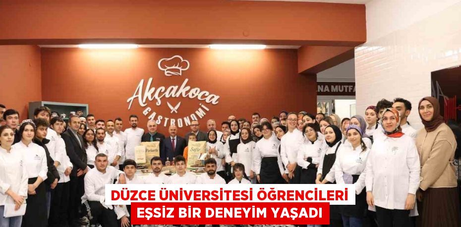 DÜZCE ÜNİVERSİTESİ ÖĞRENCİLERİ EŞSİZ BİR DENEYİM YAŞADI