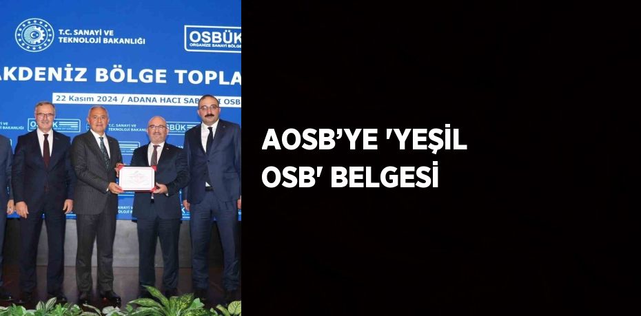 AOSB’YE 'YEŞİL OSB' BELGESİ