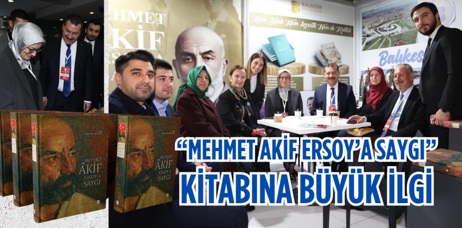 “MEHMET AKİF ERSOY’A SAYGI” KİTABINA BÜYÜK İLGİ