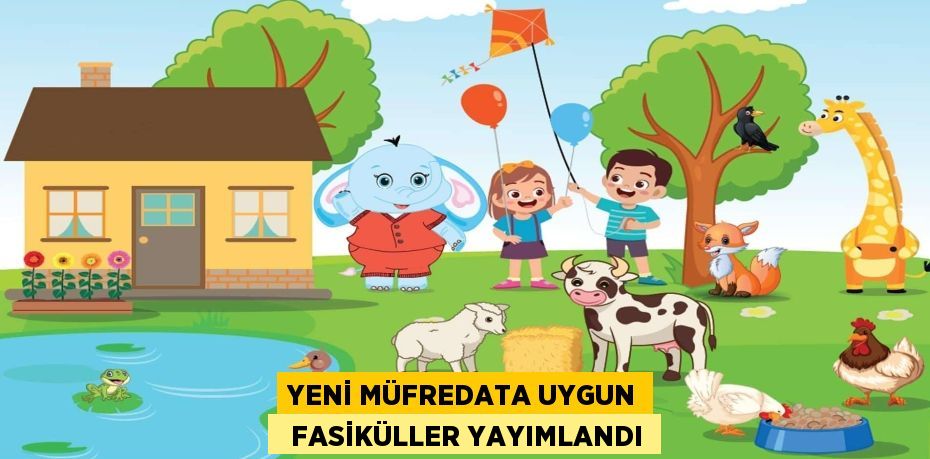 YENİ MÜFREDATA UYGUN   FASİKÜLLER YAYIMLANDI