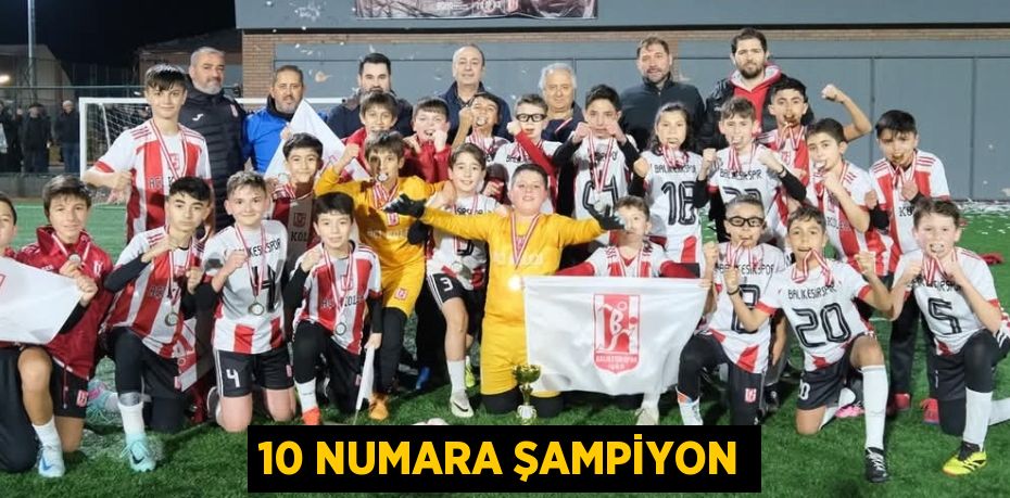 10 NUMARA ŞAMPİYON
