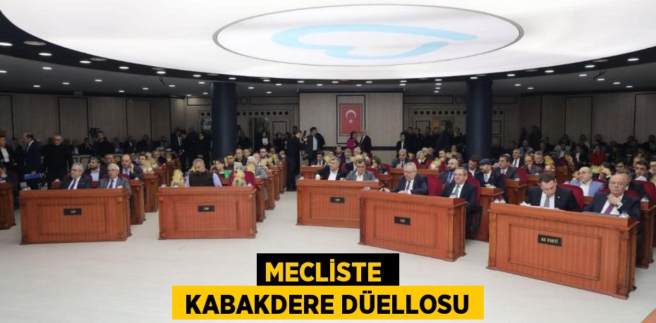 MECLİSTE   KABAKDERE DÜELLOSU