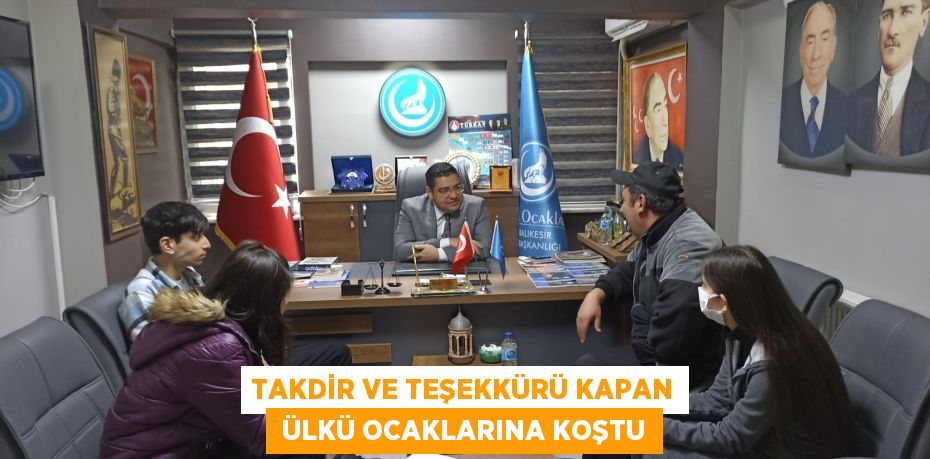 TAKDİR VE TEŞEKKÜRÜ KAPAN  ÜLKÜ OCAKLARINA KOŞTU