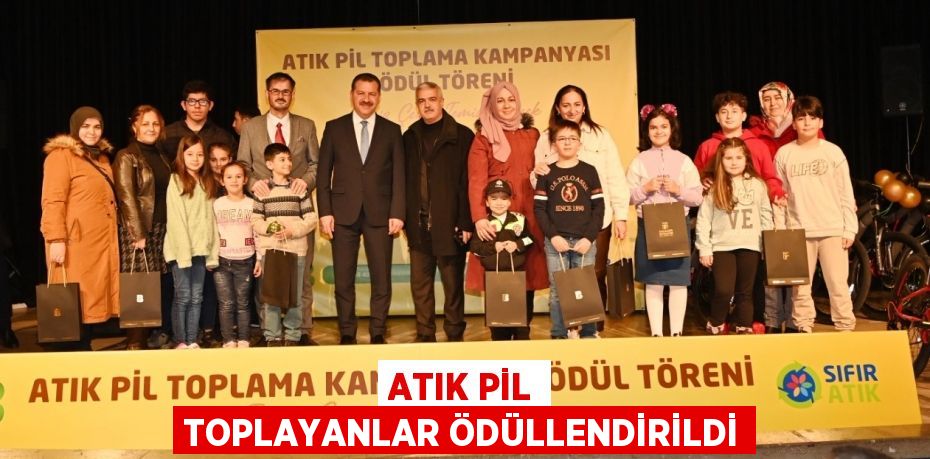 ATIK PİL TOPLAYANLAR ÖDÜLLENDİRİLDİ