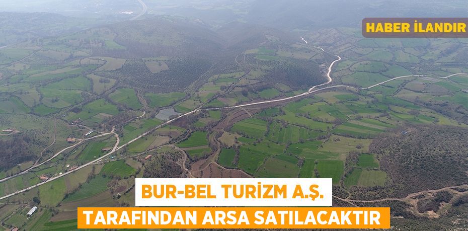 Bur-Bel Turizm A.Ş. tarafından arsa satılacaktır