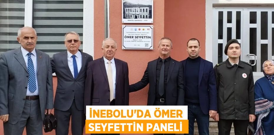 İNEBOLU'DA ÖMER SEYFETTİN PANELİ