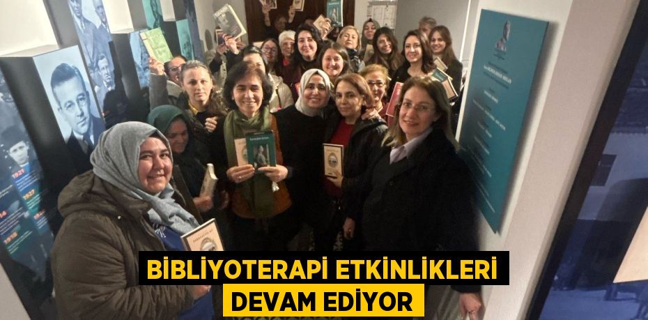 BİBLİYOTERAPİ ETKİNLİKLERİ DEVAM EDİYOR