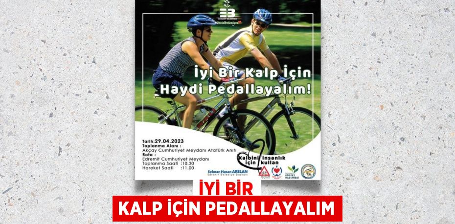 İYİ BİR KALP İÇİN PEDALLAYALIM