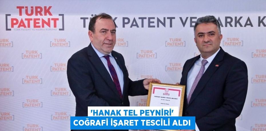 'HANAK TEL PEYNİRİ' COĞRAFİ İŞARET TESCİLİ ALDI