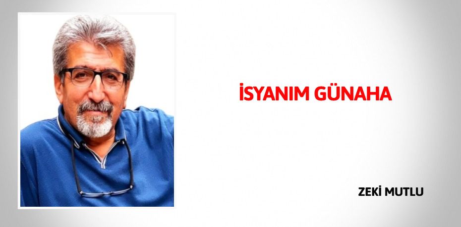 İSYANIM GÜNAHA