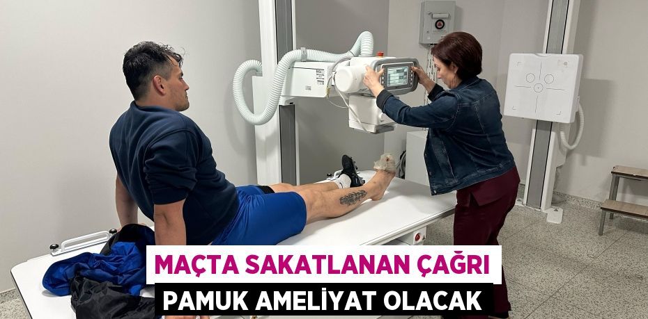 MAÇTA SAKATLANAN ÇAĞRI PAMUK AMELİYAT OLACAK