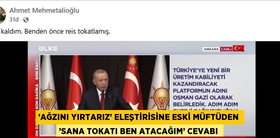 ’AĞZINI YIRTARIZ’ ELEŞTİRİSİNE ESKİ MÜFTÜDEN ’SANA TOKATI BEN ATACAĞIM’ CEVABI