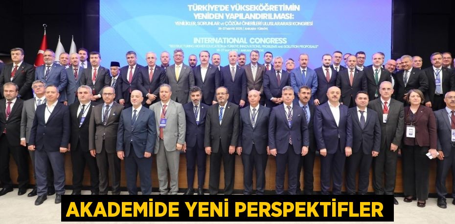 AKADEMİDE YENİ PERSPEKTİFLER