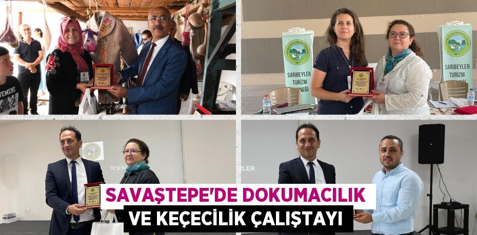 SAVAŞTEPE’DE DOKUMACILIK VE KEÇECİLİK ÇALIŞTAYI