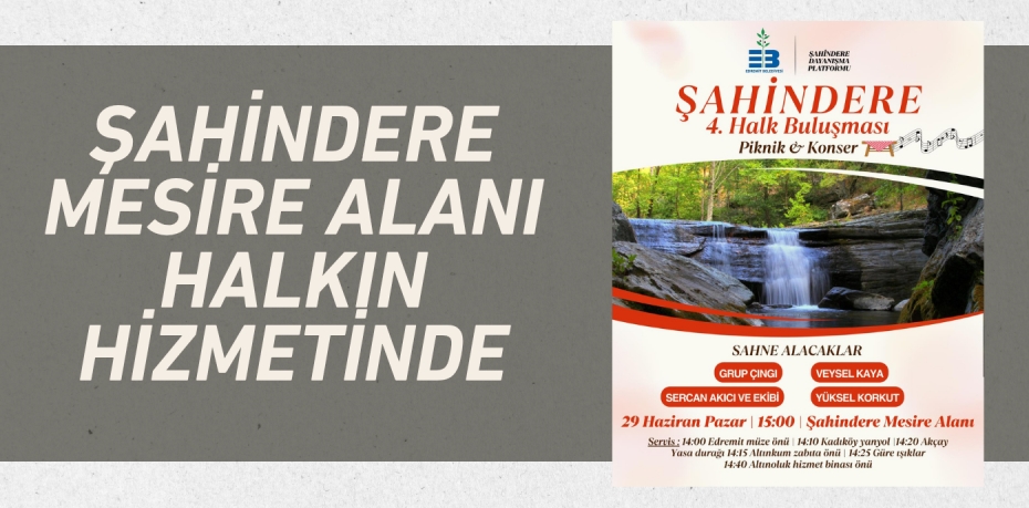 Şahindere Mesire Alanı Halkın Hizmetinde