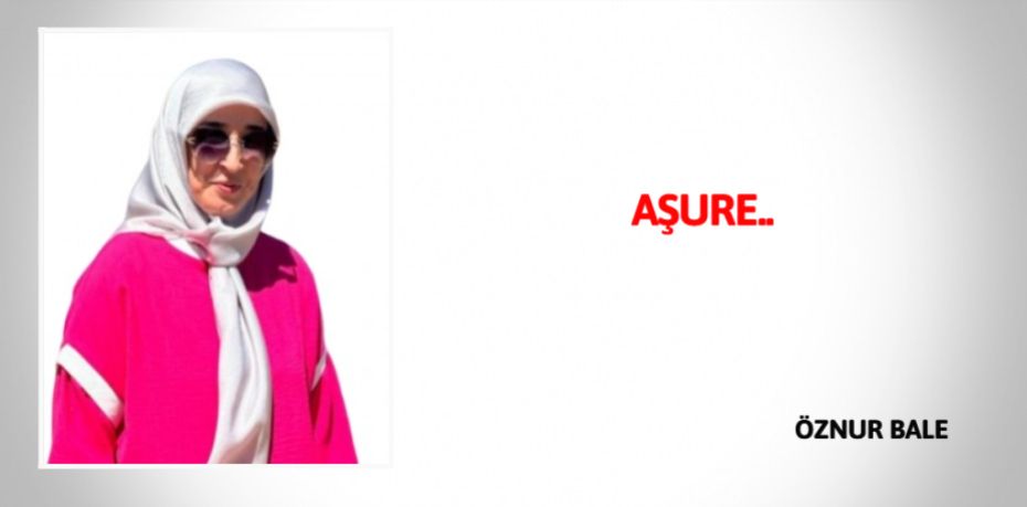 AŞURE..