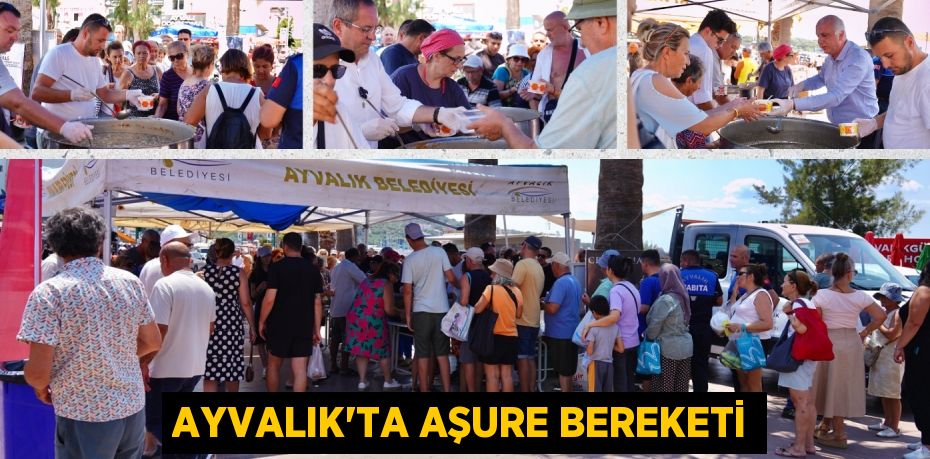 AYVALIK’TA AŞURE BEREKETİ