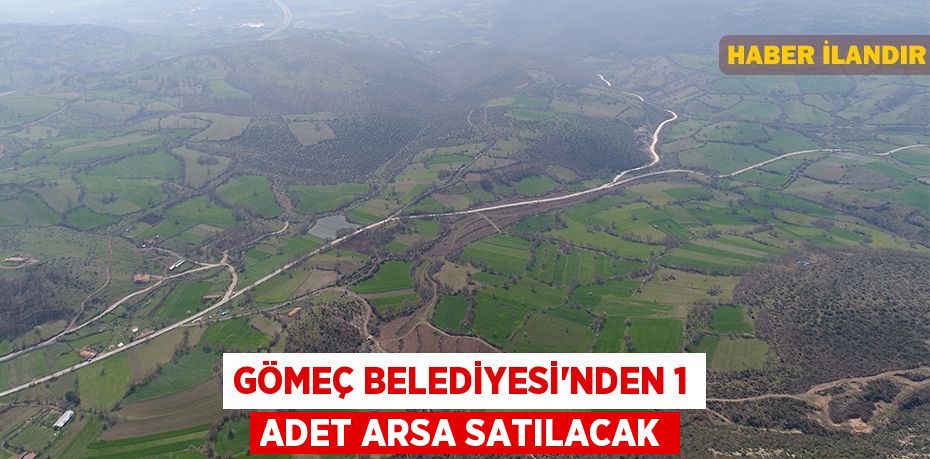 Gömeç Belediyesi'nden 1 adet arsa satılacak