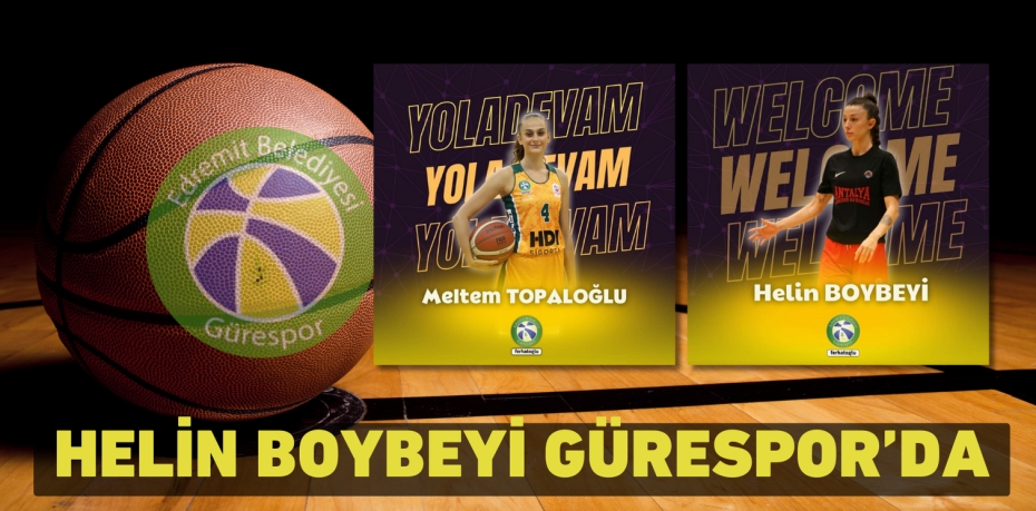 HELİN BOYBEYİ GÜRESPOR’DA