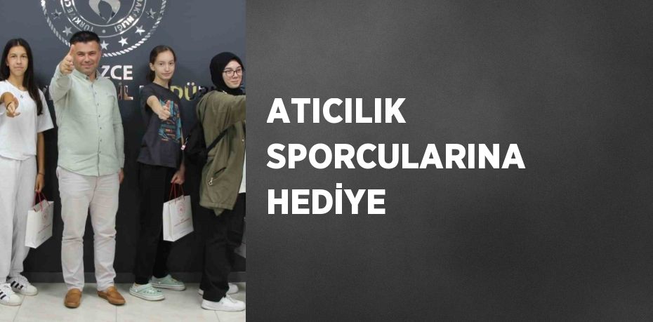 ATICILIK SPORCULARINA HEDİYE