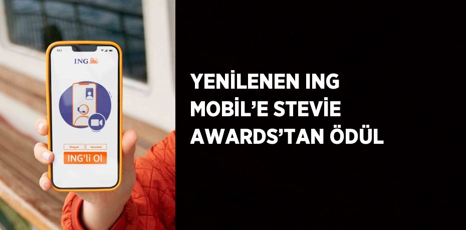 YENİLENEN ING MOBİL’E STEVİE AWARDS’TAN ÖDÜL