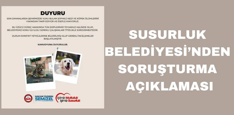 SUSURLUK BELEDİYESİ’NDEN SORUŞTURMA AÇIKLAMASI