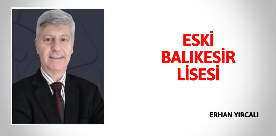 ESKİ BALIKESİR LİSESİ