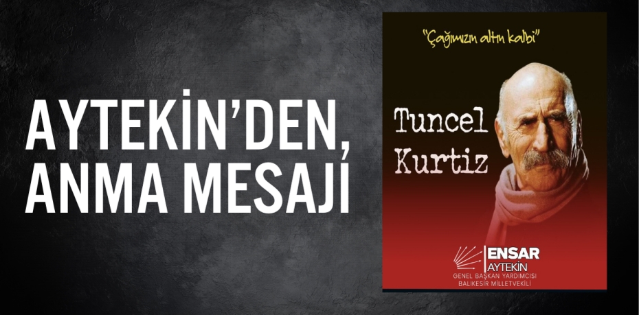 AYTEKİN’DEN, ANMA MESAJI