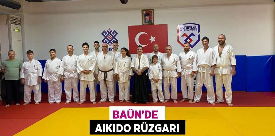 BAÜN’DE   AIKIDO RÜZGARI