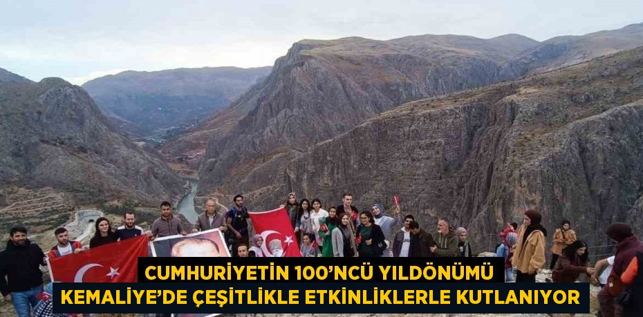 CUMHURİYETİN 100’NCÜ YILDÖNÜMÜ KEMALİYE’DE ÇEŞİTLİKLE ETKİNLİKLERLE KUTLANIYOR