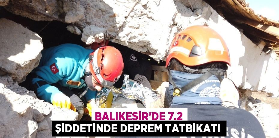 Balıkesir'de 7.2 şiddetinde deprem tatbikatı