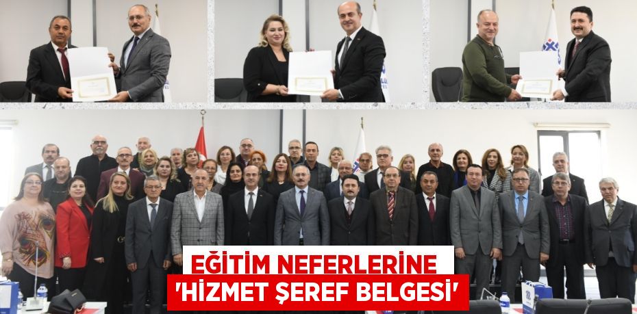 EĞİTİM NEFERLERİNE  ‘HİZMET ŞEREF BELGESİ’