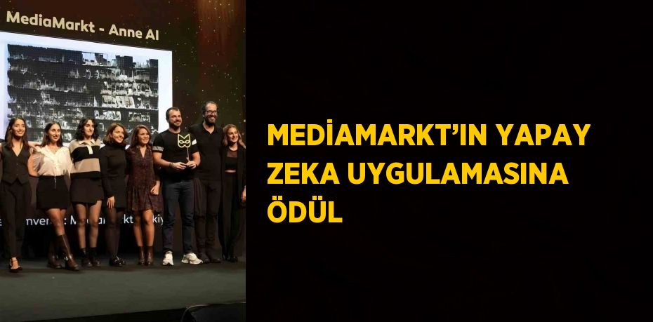 MEDİAMARKT’IN YAPAY ZEKA UYGULAMASINA ÖDÜL