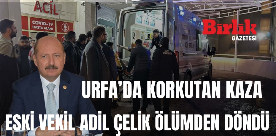 Balıkesir Eski Milletvekili Adil Çelik, Trafik Kazasında Yaralandı