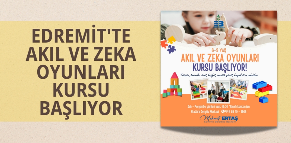 EDREMİT'TE AKIL VE ZEKA OYUNLARI KURSU BAŞLIYOR