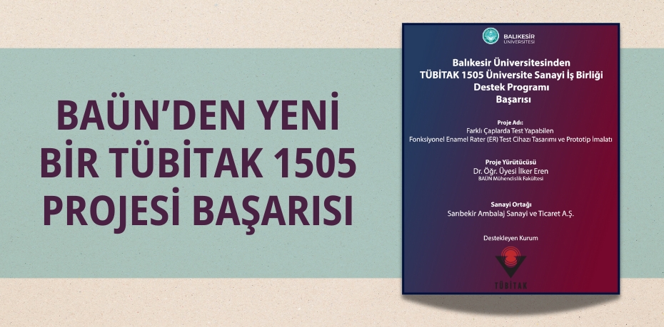 BAÜN’DEN YENİ BİR TÜBİTAK 1505 PROJESİ BAŞARISI