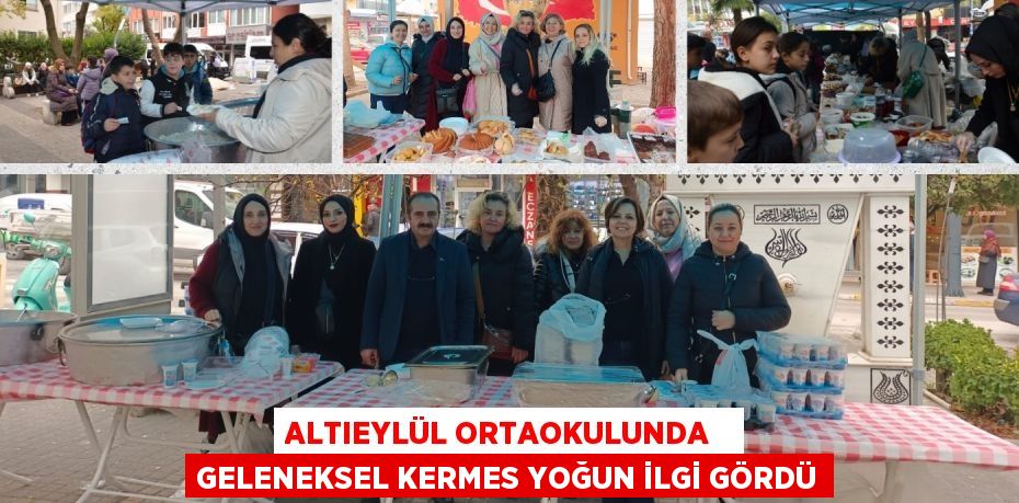 ALTIEYLÜL ORTAOKULUNDA   GELENEKSEL KERMES YOĞUN İLGİ GÖRDÜ