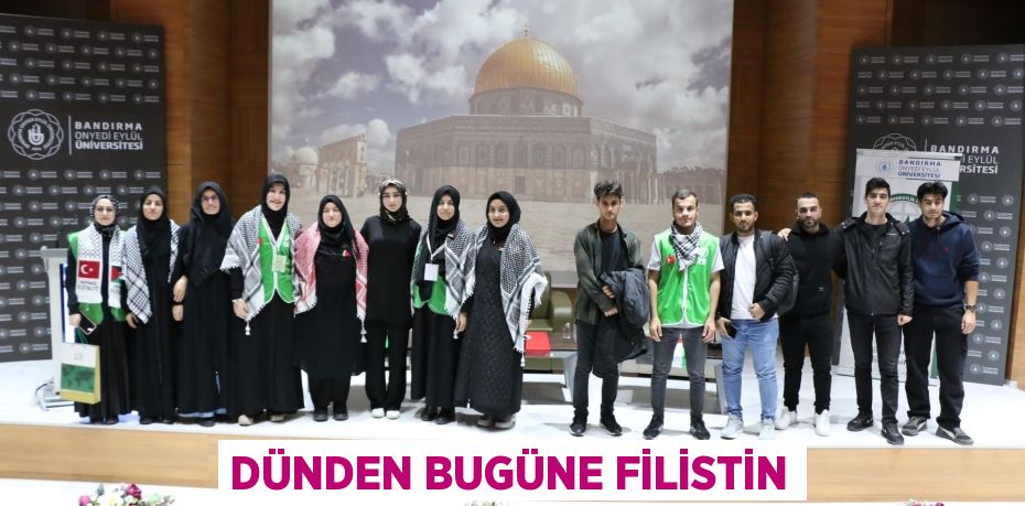 DÜNDEN BUGÜNE FİLİSTİN